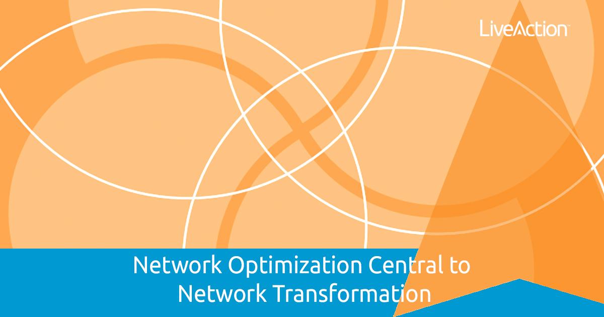 Network Optimization Central to Network Transformation