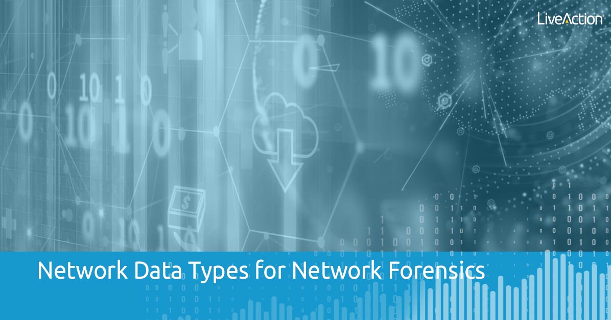 Network Data Types for Network Forensics