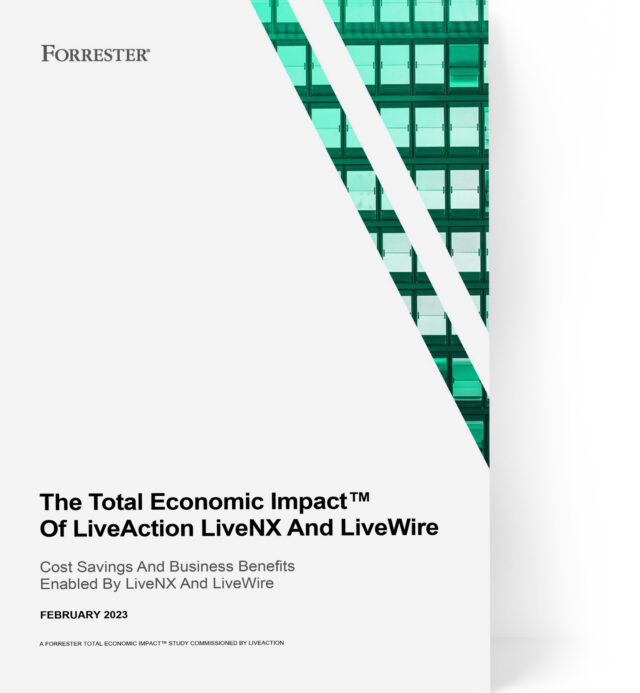 The Total Economic impact Of LiveAction LiveNX and LiveWire