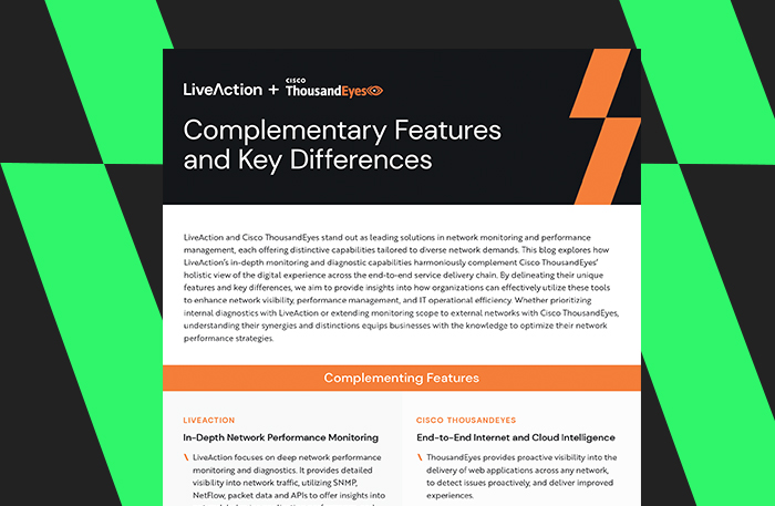 LiveAction & ThousandEyes: Complementary Features & Key Differences